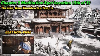 Black Myth Wukong Chapter 3 Meditation Spot Locations Guide  The Hall New Thunderclap Temple [upl. by Netsruk]