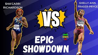 Epic Showdown Sha’carri Richardson vs ShellyAnn FraserPryce [upl. by Jezrdna783]