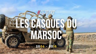 HISTOIRE  CASQUES UTILISÉS PAR LE MARSOC 2006  2018 [upl. by Aurlie]