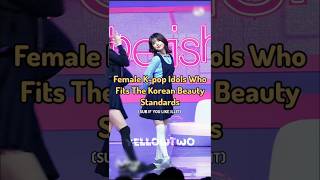 Female Kpop Idols Who Fits The Korean Beauty Standards iu jennie wonyoung jisoo nayeon irene [upl. by Reklaw]