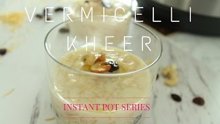 Instant pot Indian dessert  Vermicelli Kheer Recipe Semiya payasam [upl. by Singleton22]