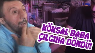 KÖKSAL BABA ÇILGINA DÖNDÜ [upl. by Asira]