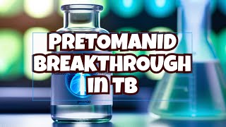 Pretomanid A FDA approved new treatment for highly treatmentresistant tuberculosis TB of lungs [upl. by Libbey567]