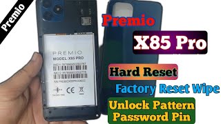 Premio X85 Pro Hard Reset Factory Reset Wipe Unlock Pattern Password Pin [upl. by Selrahc]