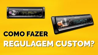 EQUALIZAÇÃO CUSTOM NO RÁDIO PIONEER COMO REGULAR [upl. by Azarcon]