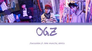 JOWOOCHAN PARKHYUNJIN ACHILLO  OGZ Lyrics Han Rom Eng [upl. by Leahey]