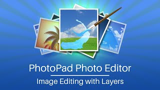 Image Editing with Layers  PhotoPad Photo Editing Tutorial [upl. by Odnesor861]