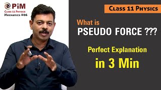 Pseudo Force in Newtons Laws for JEE amp NEET  Class 11 Physics in Minutes  PhysicsGalaxyPIM [upl. by Guzel987]