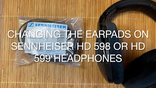 Changing the Earpads on Sennheiser HD 598 or HD 599 Headphones [upl. by Eiramit18]