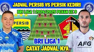 JADWAL PERSIB VS PERSIK KEDIRI  BRI LIGA 1 PEKAN KE 9  LINE UP PERSIB  PERSIB  BERITA PERSIB [upl. by Schramke]