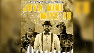 Mista champagne feat Lhomanix amp Afande Ready  JUYA NINI MIYE TU Official music audio [upl. by Kellen414]