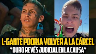 LGANTE PODRÍA VOLVER A LA CÁRCEL DURO REVÉS JUDICIAL EN LA CAUSA [upl. by Annyl]