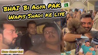 Bhai bi Agya Shadi ke liye PAKISTAN 🇵🇰  Shadi Series Ep3 Full Tyariya [upl. by Syverson543]