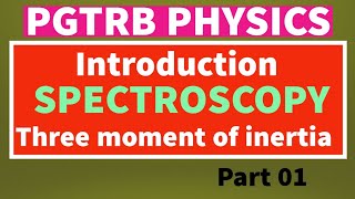 pgtrb I spectroscopy I moment of inertia I three principle axis I tamil [upl. by Nivahb]