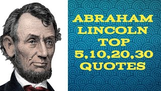 Abraham Lincoln 30 Quotes that are Really wonderful in ours lifeFormer President of U S A Leader [upl. by Aneda46]