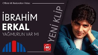 İbrahim Erkal  Yağmurun Var Mı Official Video  4K Restorasyon [upl. by Ena]