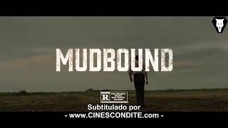 MUDBOUND  OFFICIAL MOVIE TRAILER FULL HD ESPAÑOL Subtitulado SPANISH SUBTITLES [upl. by Yerocaj]