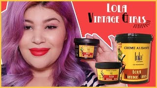 💃 CREME ALISANTE VINTAGE GIRLS É BOM TEM FORMOL  LOLA COSMETICS 💃 [upl. by Hsizan]