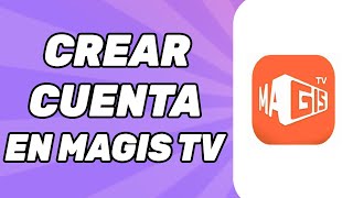 Cómo Crear Cuenta en Magis TV 2024 [upl. by Flip]