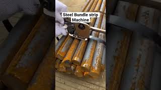 Steel Bundle Strip Machine construction satisfying process [upl. by Connolly]