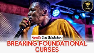 BREAKING FOUNDATIONAL CURSES  APOSTLE EDU UDECHUKWU WARFARE PRAYER [upl. by Formenti]