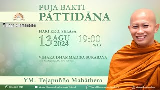 Bhikkhu Tejapunno Mahathera  Puja Bakti Pattidana Hari 3 [upl. by Ronnie716]