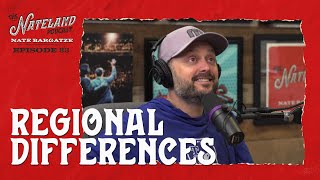 Nateland  Ep 83  Regional Differences [upl. by Siri]