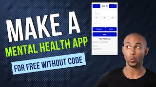 How To Make A Mental Health App For Free Without Code [upl. by Inalel]