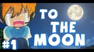 To The Moon  LET THE TEARS BEGIN  To The Moon  Part 1  Lets Play Walkthrough Playthrough [upl. by Asillim518]