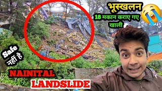 18 मकानों को कराया गया खाली 😭NAINITAL LANDSLIDE ❌️ 50 घंटों से लगातार बारिश हो रही है🌧 [upl. by Alessandra800]