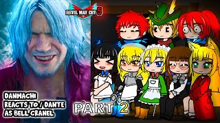 Danmachi react to bell as DANTE Part 2  Devil May Cry 5  Gacha Club React [upl. by Dias]