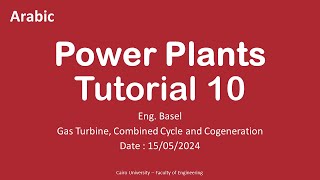 Power Plants Tutorial 10  Gas Turbine Combined Cycle and Cogeneration  Eng Basel [upl. by Tiersten741]