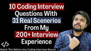 10 Coding Questions Asked In Interviews 31 RealTime Scenarios From My 200 Interview Experience [upl. by Ardyce]