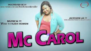 MC CAROL  VOU TI FAZER HOMEM  DJ CARLITINHO [upl. by Gora551]