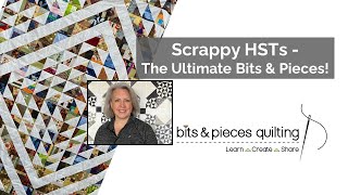 Scrappy HSTs  The Ultimate Bits amp Pieces Quilt  Free Tutorial [upl. by Harimas]