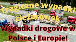 Śmiertelne wypadki z udziałem kierowców ciężarówek Wypadki drogowe w Polsce i Europie [upl. by Nathaniel]