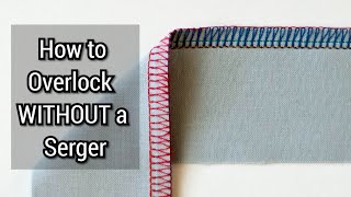 HOW I OVERLOCK SEAM WITHOUT SERGEROVERLOCKER  FINISH SEAM WITHOUT SERGER [upl. by Hungarian]