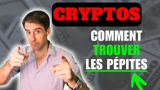 Cryptos Comment Trouver les Pépites [upl. by Nolos]