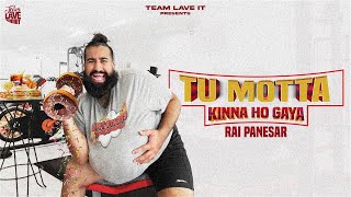 Rai Panesar  Tu Motta Kinna Ho Gaya  Prod By JS Productions  Latest Punjabi Song 2024 [upl. by Prisilla]