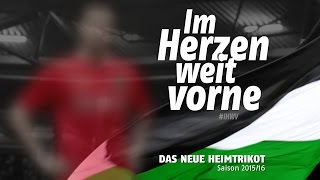 Das Heimtrikot 201516  „Im Herzen weit vorne“  IHWV [upl. by Siocnarf958]