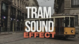 Tram In The City Sound Effect [upl. by Hollingsworth390]