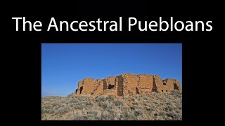 The Ancestral Puebloans Another Lost American Civilization [upl. by Yojal]