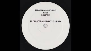 Master amp Servant  Master amp Servant Club Mix [upl. by Amos]