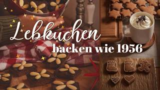 Honigkuchen 🍯 amp Mandellebkuchen  Rezepte von 1956  eine weihnachtliche Zeitreise 🎄✨ [upl. by Danila]