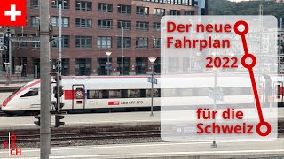 Das bringt der neue Fahrplan 2022 für die Schweiz [upl. by Tronna571]