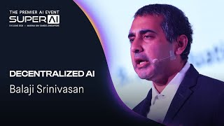 Decentralized AI  Balaji Srinivasan  SuperAI 2024 [upl. by Bertsche445]