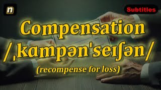 n Compensation meaning recompense for loss with 5 examples [upl. by Ardnaeed991]