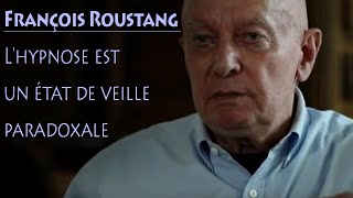 François ROUSTANG  Lhypnose est un état de veille paradoxale [upl. by Anoit]