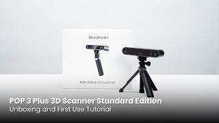 Revopoint POP 3 Plus 3D Scanner Standard Edition First Use Tutorial [upl. by Anihc]