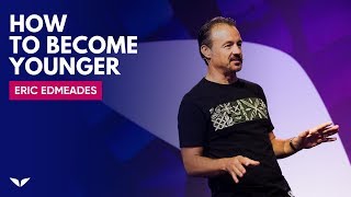 How To Become Younger  Eric Edmeades [upl. by Aeel]